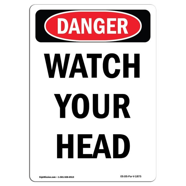 Signmission OSHA Danger Sign, Portrait Watch Your Head, 7in X 5in Decal, 5" W, 7" L, Portrait OS-DS-D-57-V-1875